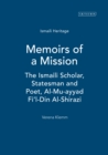 Memoirs of a Mission : The Ismaili Scholar, Statesman and Poet, Al-Mu-Ayyad Fi'l-Din Al-Shirazi - eBook