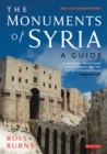 The Monuments of Syria : A Guide - Burns Ross Burns