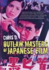 Outlaw Masters of Japanese Film - D. Chris D.