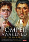 Pompeii Awakened : A Story of Rediscovery - Harris Judith Harris