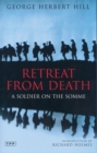 Retreat from Death : A Soldier on the Somme - eBook