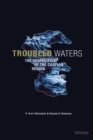 Troubled Waters : The Geopolitics of the Caspian Region - eBook