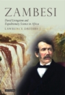 Zambesi : David Livingstone and Expeditionary Science in Africa - eBook