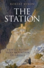 The Station : Travels to the Holy Mountain of Greece - eBook