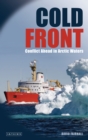 Cold Front : Conflict Ahead in Arctic Waters - Fairhall David Fairhall