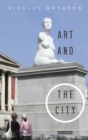 Art and the City - Whybrow Nicolas Whybrow