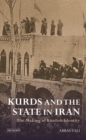 Kurds and the State in Iran : The Making of Kurdish Identity - Vali Abbas Vali
