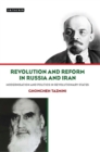 Revolution and Reform in Russia and Iran : Modernisation and Politics in Revolutionary States - eBook