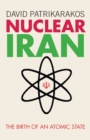 Nuclear Iran : The Birth of an Atomic State - eBook