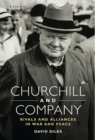 Churchill and Company : Allies and Rivals in War and Peace - eBook