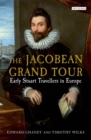 The Jacobean Grand Tour : Early Stuart Travellers in Europe - eBook