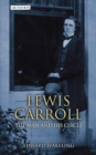 Lewis Carroll : The Man and his Circle - Wakeling Edward Wakeling