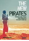 The New Pirates : Modern Global Piracy from Somalia to the South China Sea - Palmer Andrew Palmer
