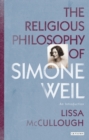 The Religious Philosophy of Simone Weil : An Introduction - eBook