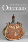 A Cultural History of the Ottomans : The Imperial Elite and its Artefacts - Faroqhi Suraiya Faroqhi