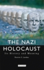 The Nazi Holocaust : its History and Meaning - eBook