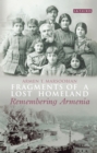 Fragments of a Lost Homeland : Remembering Armenia - eBook