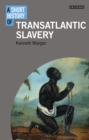 A Short History of Transatlantic Slavery - Morgan Kenneth Morgan