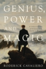 Genius, Power and Magic : A Cultural History of Germany from Goethe to Wagner - eBook