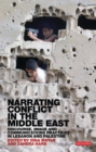 Narrating Conflict in the Middle East : Discourse, Image and Communications Practices in Lebanon and Palestine - eBook