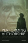 Performing Authorship : Self-Inscription and Corporeality in the Cinema - eBook