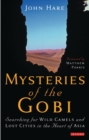 Mysteries of the Gobi : Searching for Wild Camels and Lost Cities in the Heart of Asia - eBook