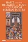 Hafiz and the Religion of Love in Classical Persian Poetry - eBook