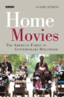Home Movies : The American Family in Contemporary Hollywood Cinema - eBook