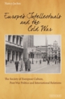 Europe's Intellectuals and the Cold War : The European Society of Culture, Post-War Politics and International Relations - eBook