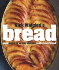 Bread : Over 60 Breads, Rolls and Cakes, Plus Delicious Recipes Using Them - Book