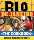 My Rio De Janeiro : Rio De Janeiro: The Cookbook - Book