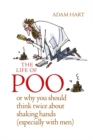 The Life of Poo: Or why you should think twice about shaking hands (especially with men) - Book