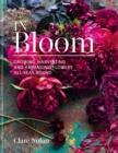 In Bloom : Growing, harvesting and arranging flowers all year round - Book