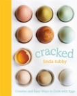 Cracked : Creative and Easy Ways to Cook with Eggs - Book