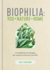 Biophilia : You + Nature + Home - Book