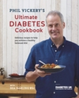 Phil Vickery's Ultimate Diabetes Cookbook : Delicious Recipes to Help You Achieve a Healthy Balanced Diet: Supported by Diabetes UK - eBook