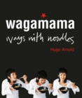 Wagamama Ways With Noodles - eBook