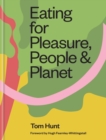 Eating for Pleasure, People & Planet - eBook