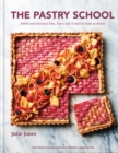 The Pastry School : Sweet and Savoury Pies, Tarts and Treats to Bake at Home - eBook
