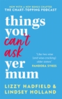Things You Can't Ask Yer Mum : now with a new bonus chapter - Book