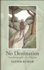 No Destination : Autobiography of a Pilgrim - Book