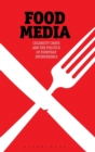 Food Media : Celebrity Chefs and the Politics of Everyday Interference - Book