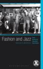 Fashion and Jazz : Dress, Identity and Subcultural Improvisation - Book