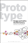 Prototype : Design and Craft in the 21st Century - Book