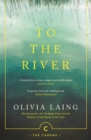 To The River : A Journey Beneath the Surface - eBook