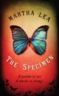 The Specimen - Martha Lea