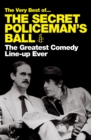 The Very Best of The Secret Policeman's Ball : The Greatest Comedy Line-Up Ever - Book