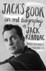 Jack's Book : An Oral Biography of Jack Kerouac - Barry Gifford