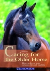 Caring for the Older Horse : How to keep your veteran fit and healthy - eBook