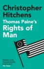 Thomas Paine's Rights of Man : A Biography - Christopher Hitchens